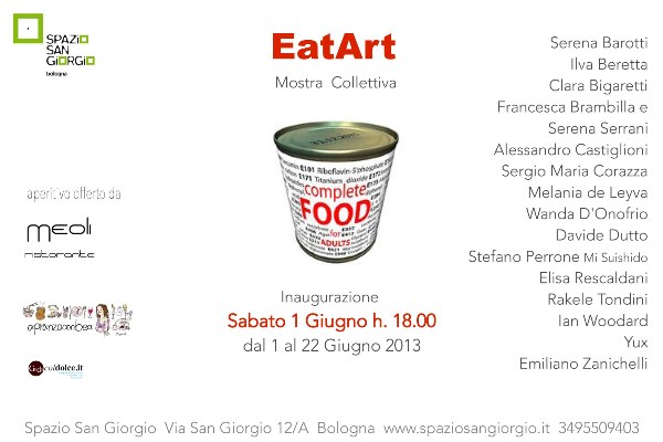 Invito EatArt-mostra collettiva Spazio San Giorgio  Via San Giorgio 12/A  Bologna  www.spaziosangiorgio.it